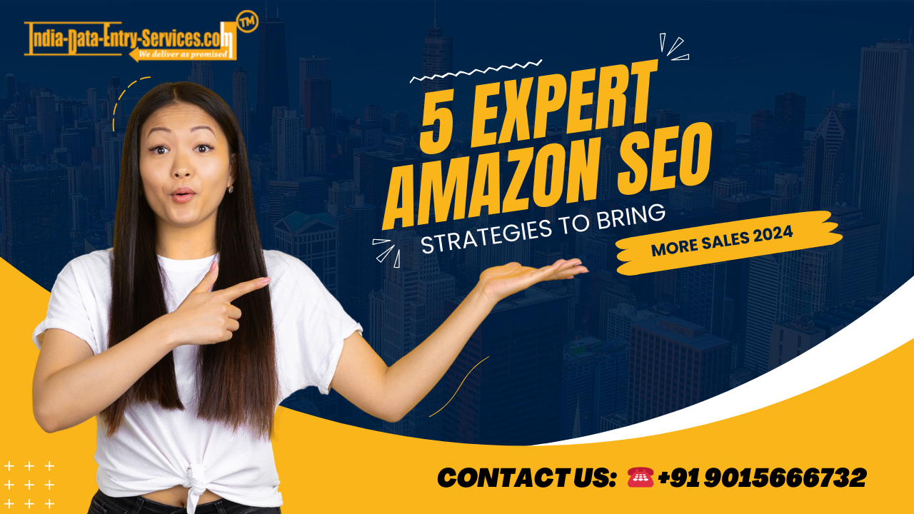5 Expert Amazon SEO Strategies to Bring More Sales 2024
